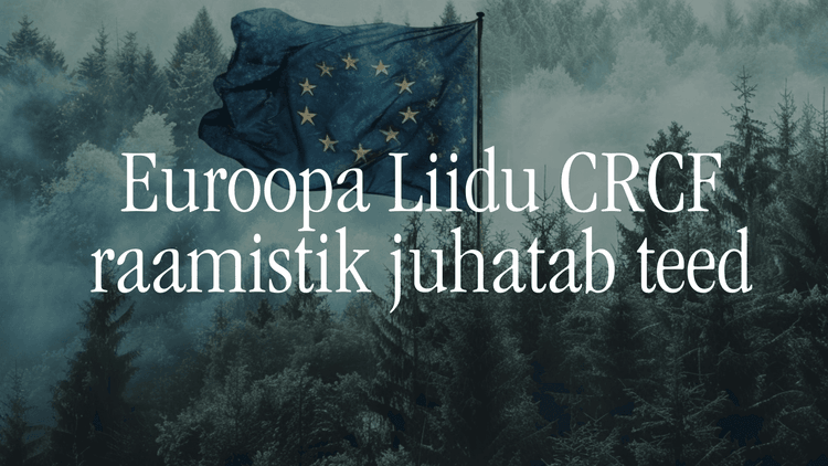 Euroopa Liidu CRCF raamistik juhatab teed.png